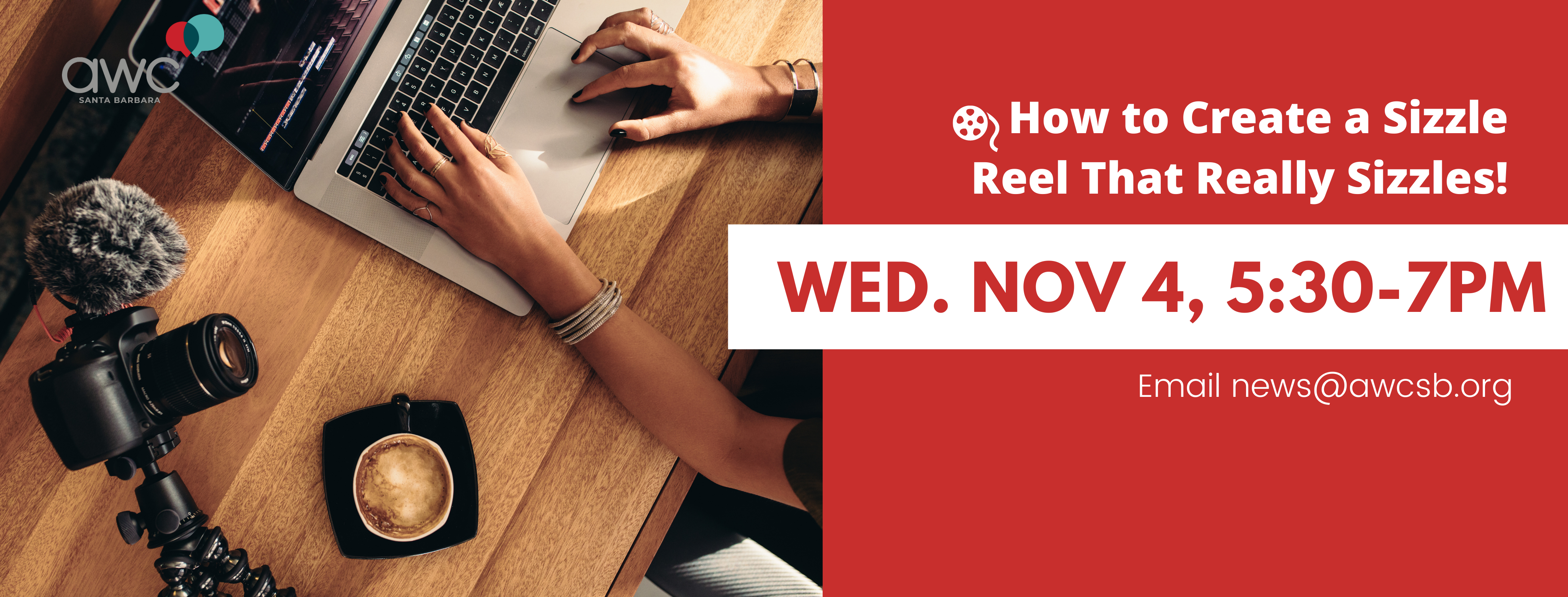 Wednesday Nov 4 How to Create a Sizzle Reel That Really Sizzles! AWC