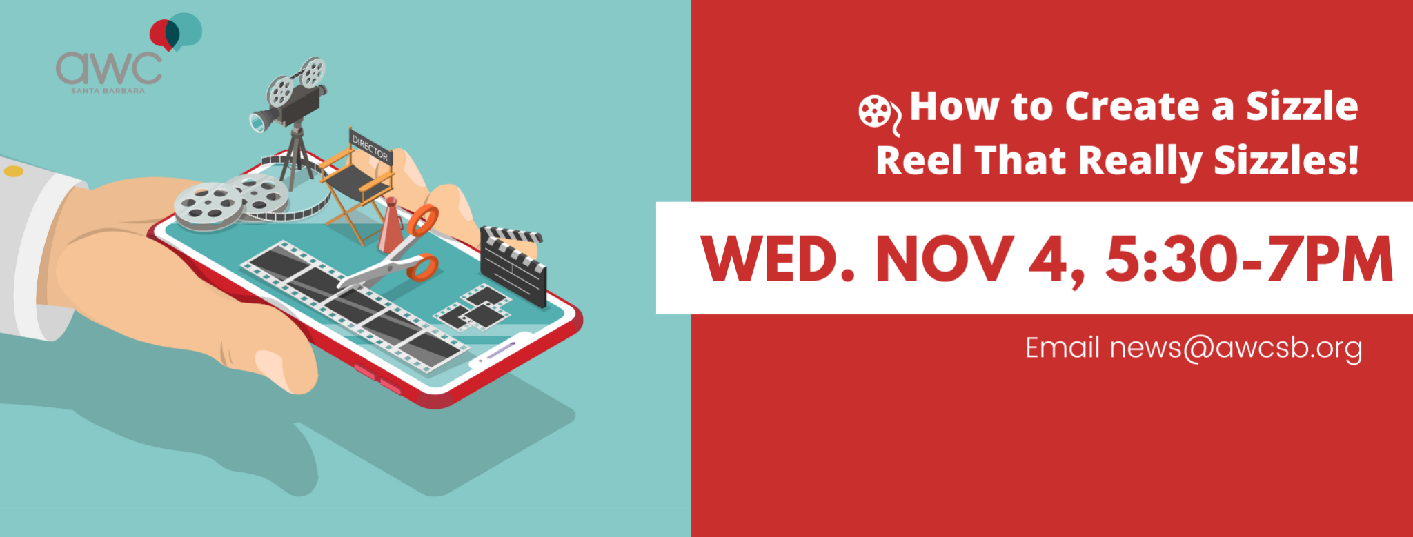 Wednesday Nov 4 How to Create a Sizzle Reel That Really Sizzles! AWC